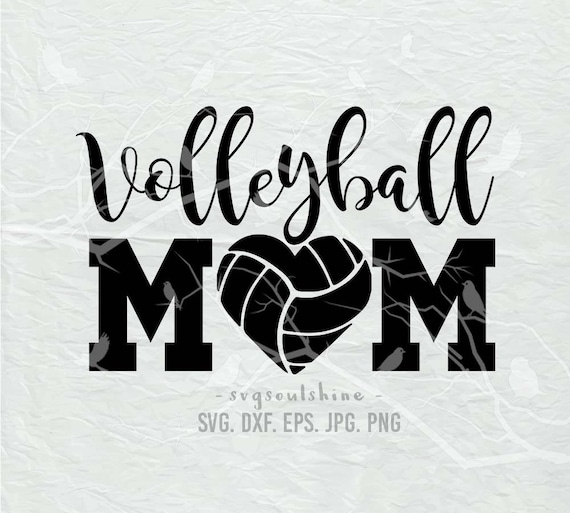 Download Volleyball Mom SVG File Volleyball Svg Silhouette Cutting File | Etsy