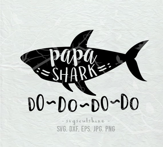 Download Papa Shark Svgdo Do Do Doo Svg File Silhouette Cut File Etsy