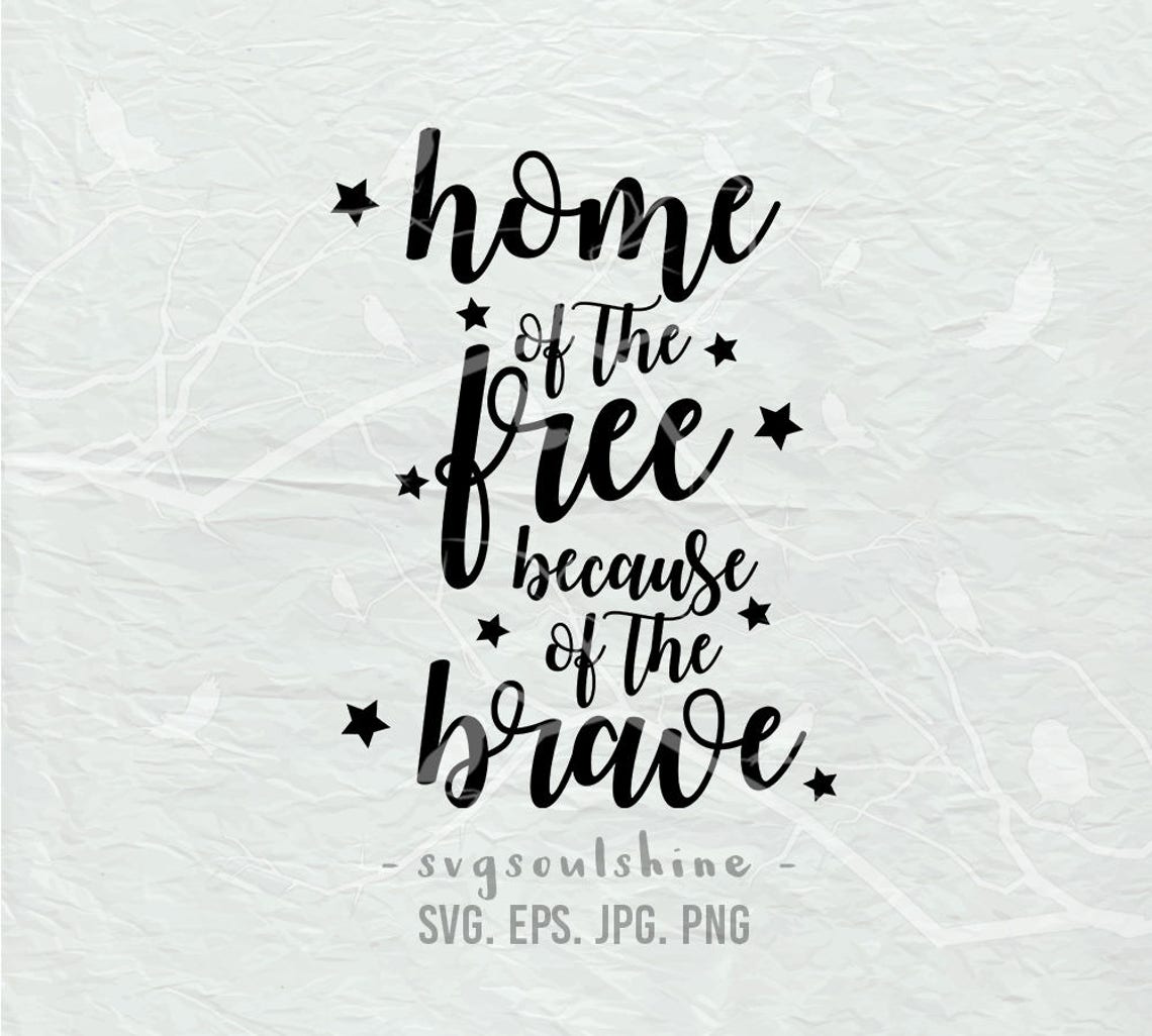 Free Free 348 Craft Cut Home Of The Free Because Of The Brave Svg SVG PNG EPS DXF File