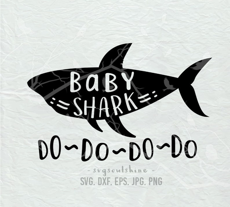 Download Baby Shark SvgDo Do Do Do svg File Silhouette Cut File ...