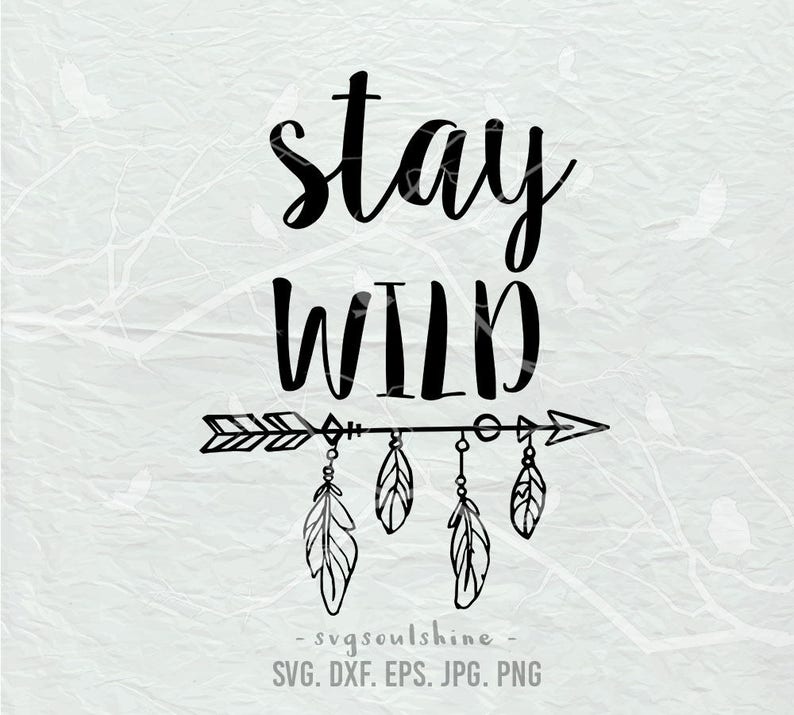 Stay Wild SVG File Silhouette Cut File Cricut Clipart Download - Etsy