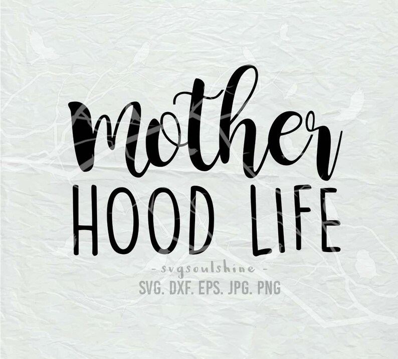 Download Mother Hood Life SVG File Silhouette Cut File Cricut ...