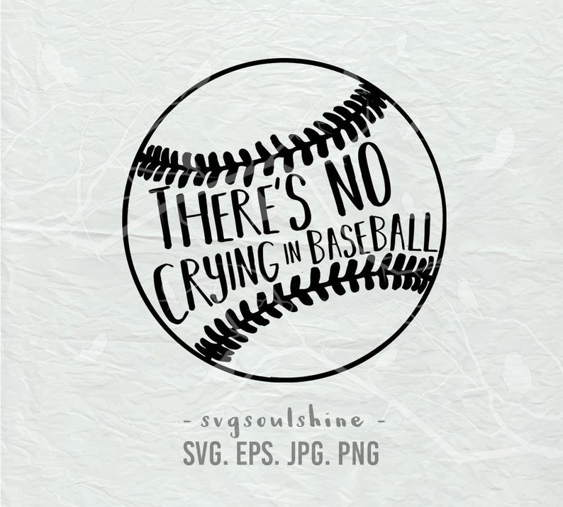 Download There's No Crying in Baseball SVG File Baseball | Etsy