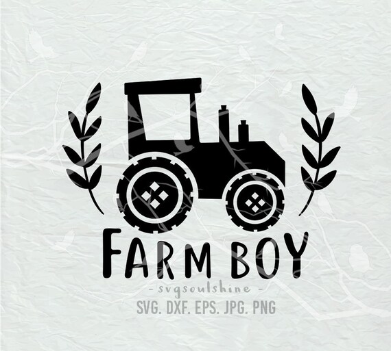 Farm Boy Svg File Farmhouse Silhouette Cut File Cricut Etsy