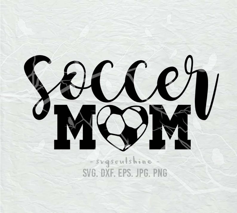 Download Soccer Mom SVG File Soccer Svg Silhouette Cutting File Cricut | Etsy