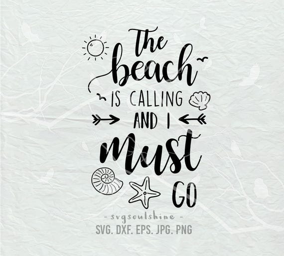 Download The Beach Is Calling And I Must Go Svg File Silhouette Cut Etsy
