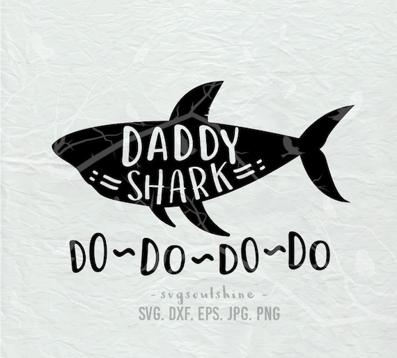 Daddy shark SvgDo Do Do Do svg File Silhouette Cut File | Etsy