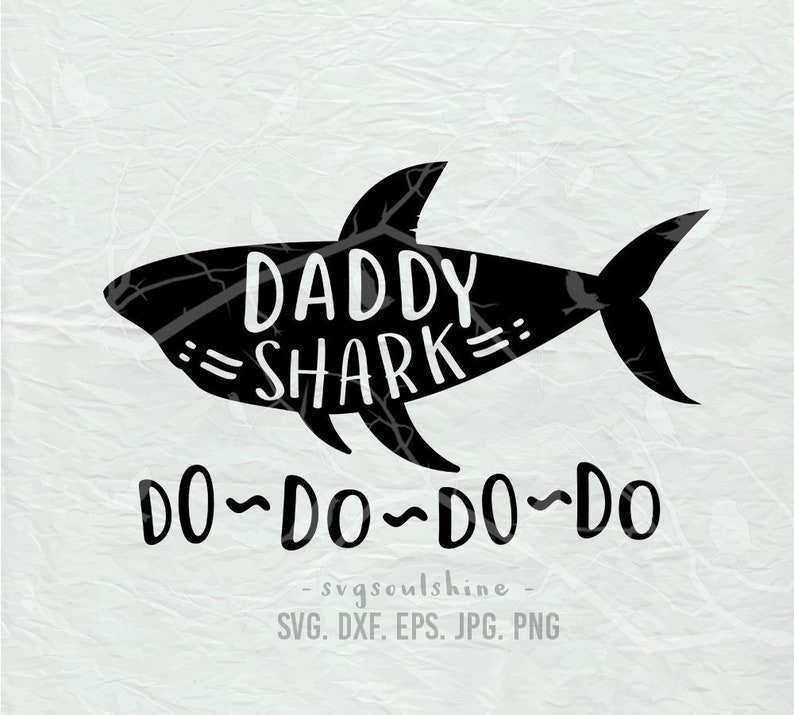 Download Daddy shark SvgDo Do Do Do svg File Silhouette Cut File | Etsy