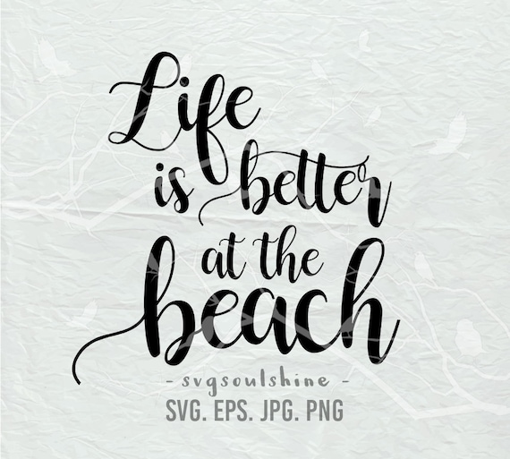 Download Beach Svg File Life Is Better At The Beach Svg Summer Etsy