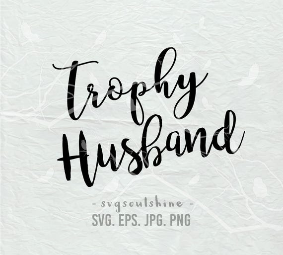 Download Trophy Husband Svg File Husband Svg Silhouette Cut File Cricut Etsy SVG, PNG, EPS, DXF File