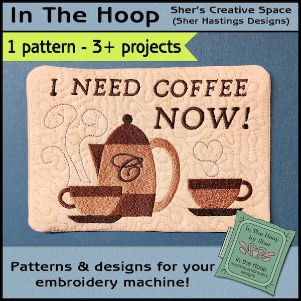 ITH I Need Coffee Mug Rug, Coffee Embroidery, In The Hoop Coffee Mug Rug, Coffee Coaster, Coffee Decor, Coffee Mug Mat DIGITAL FILE