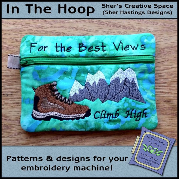 ITH Best Views Zipper Bag - Fully Lined - In The Hoop Zipper Bag - Hiking Zipper Bag - Embroidery Design - 5 x 7 Hoop - DIGITAL FILE