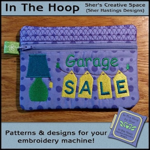 ITH Garage Sale Zipper Bag - Fully Lined - In The Hoop Zipper Bag - Wallet Zipper Bag - Embroidery Design - 5 x 7 Hoop - DIGITAL FILE