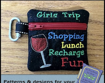 ITH Girls Trip 1 Mini Zipper Bag, Wine Zipper Bag, In The Hoop Zipper Bag, Girls Trip Zipper Bag, Wine Embroidery, 4x4 Hoop DIGITAL FILE