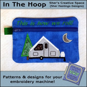 ITH A Shape Camper Zipper Bag, In The Hoop Zipper Bag, Camping Zipper Bag, Camping Embroidery, Camper Embriodery - 5 x 7 Hoop - DIGITAL FILE