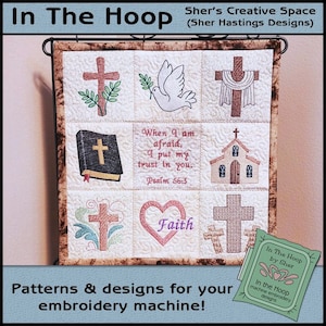 May include: A beige and brown quilted wall hanging with a variety of embroidered designs, including crosses, doves, a bible, a church, a heart with the word "Faith", and a verse from Psalm 56:3. The text "In The Hoop by Sher" is visible in the lower right corner.