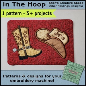 May include: Embroidered design of a cowboy boot and hat on a red fabric background. The design is titled "In The Hoop" and is by Sher Hastings Designs. The text "1 pattern - 3+ projects" is also included.