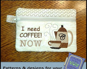 ITH I Need Coffee Zipper Bag, In The Hoop Zipper Bag, Coffee Machine Embroidery, Coffee Embroidery Design, 5x7 Hoop - DIGITAL FILE