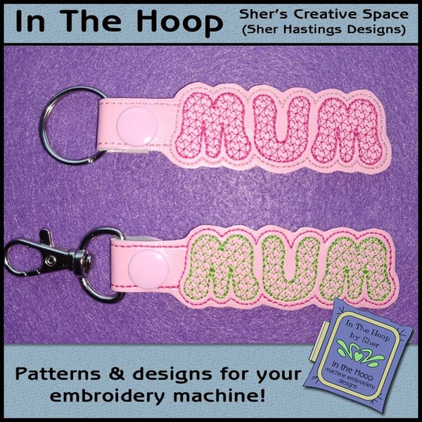 ITH Mum Key Fob - Mum Bag Tag - Mum Snap Tab - Mother's Day Embroidery Design, Mum Machine Embroidery Design - DIGITAL FILE