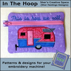 ITH Happy Camper Zipper Bag, Camping Zipper Bag, In The Hoop Zipper Bag, Camp Zipper Bag, Camper Embroidery Design, 5x7 Hoop, DIGITAL FILE