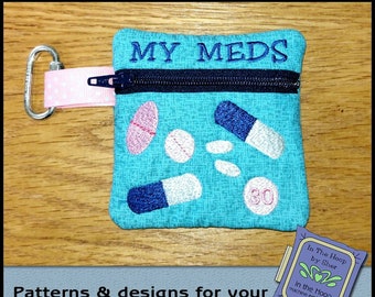 ITH My Meds Mini Zipper Bag, In The Hoop Zipper Bag, Medicine Zipper Bag, Pills Embroidery, Medicine Embroidery - 4x4 Hoop - DIGITAL FILE