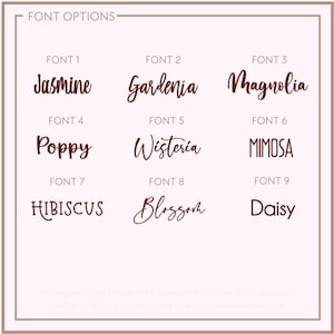 May include: A chart displaying nine different font styles, each labelled with a flower name. The font styles are: Jasmine, Gardenia, Magnolia, Poppy, Wisteria, Mimosa, Hibiscus, Blossom, and Daisy.