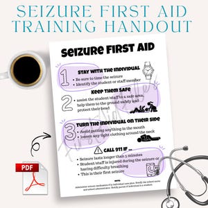 May include: A white handout titled "SEIZURE FIRST AID TRAINING HANDOUT" with instructions on seizure first aid. The handout includes steps like staying with the individual, keeping them safe, and turning them on their side. A cup of coffee, a PDF icon, and a stethoscope are also visible.