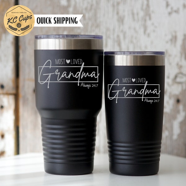 Most Loved Grandma, 20 or 30 oz Laser Engraved Tumbler, Grandma Gift, Gifts for Grandma, Mothers Day Grandma Gift, Grandma Tumbler