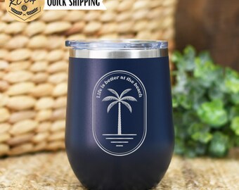 Beach Life Vacation Tumbler - Engraved 12 oz Custom Wine Tumbler, Life is Better at the Beach Mug, Vacay Wine Tumbler, Palm tree Vacation