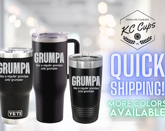 Grumpa Tumbler, Engraved Tumbler, 20, 30, 40 Oz Tumbler, Grandpa