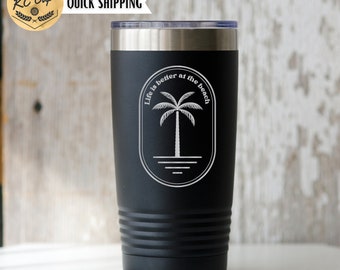 Life is Better at the Beach Vacation Tumbler, Personalized Tumbler, 20 oz or 30 oz Tumbler, Laser Engraved Stainless Steel Engraved Tumbler