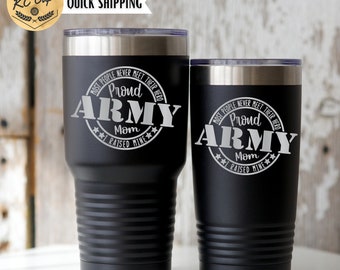 Army Mom Tumbler, Laser Engraved Tumbler, Personalized - Customizable Tumbler 30 oz Tumbler, 20 oz Tumbler, Laser Engraved Cup