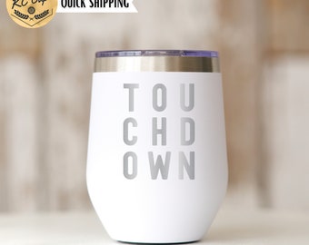 Touchdown Football Wine Tumbler - Engraved 12 oz Custom Wine Tumbler, Touchdown Mug, Football Wine Tumbler, Game Day Wine