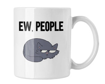 Ew People, Coffee Mug Gift,  Birthday Gifts for Him Her Office Coworker, Coffee Tea Cup, Funny Coffee Mug