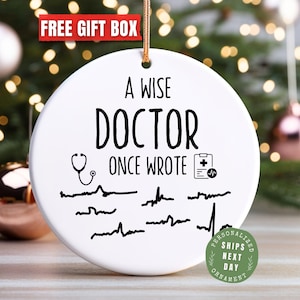 A Wise Doctor Once Wrote Funny Doctor Ornament Handwriting Graduation Christmas Gift