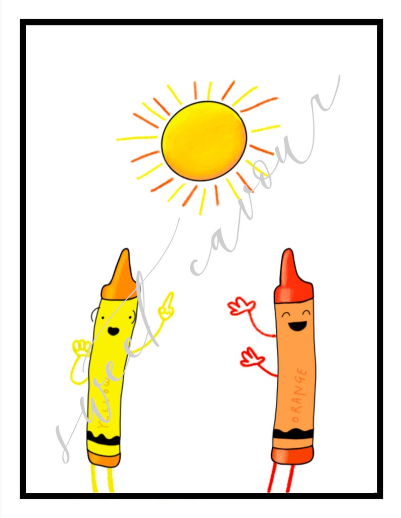May include: A yellow crayon with a smiling face points up at a yellow sun with orange rays. A smiling orange crayon with the word "ORANGE" written on it waves with both arms.
