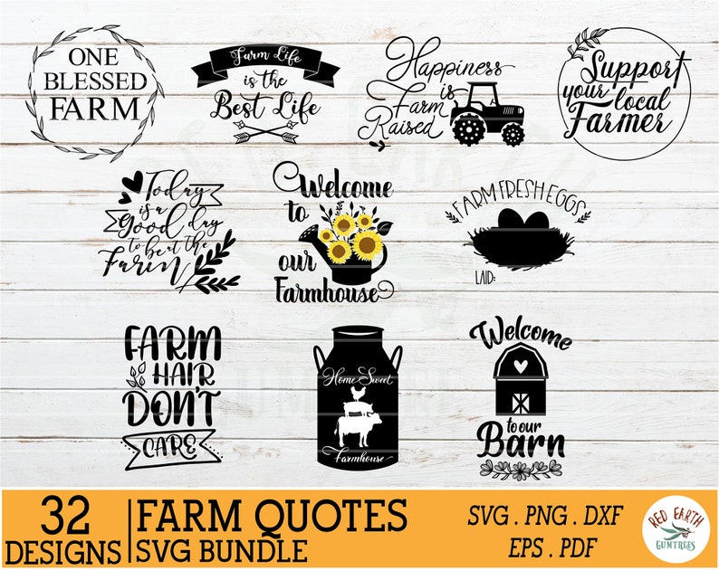 May include: A set of 32 black and white SVG cut files featuring farm-themed quotes. The quotes include "One Blessed Farm", "Farm Life is the Best Life", "Happiness is Farm Raised", "Support Your Local Farmer", "Today is a Good Day to be at the Farm", "Welcome to our Farmhouse", "Farm Fresh Eggs Laid", "Farm Hair Don't Care", "Home Sweet Farmhouse", "Welcome to our Barn".