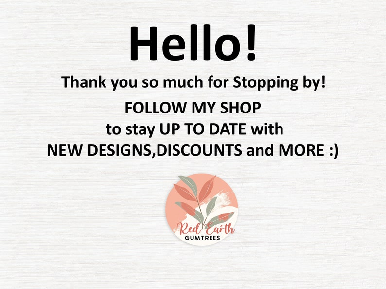 Puede incluir: Un fondo blanco con texto que dice "Hello! Thank you so much for Stopping by! FOLLOW MY SHOP to stay UP TO DATE with NEW DESIGNS, DISCOUNTS and MORE :)" y un c&iacute;rculo rosa con un dise&ntilde;o floral y el texto "Red Earth GUMTREES".
