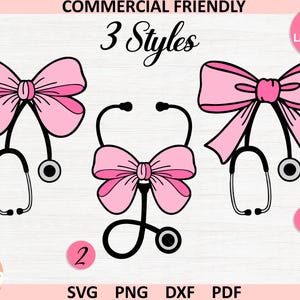 May include: Three pink bow and stethoscope designs. The text "COMMERCIAL FRIENDLY" and "3 Styles" are at the top. The image includes the text "SVG", "PNG", "DXF", and "PDF". A pink circle with the text "SVG LAYERED" is in the upper right corner.