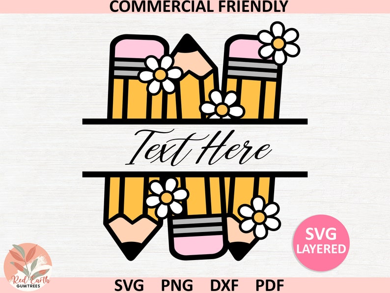 May include: A digital design featuring three yellow pencils with pink erasers and black outlines. Each pencil has a small white daisy with a yellow center on it. The pencils are arranged in a vertical stack with the top pencil slightly offset to the left. The pencils are on a white background with the text "Text Here" in black cursive font. The design is labeled "SVG Layered" in a pink circle.