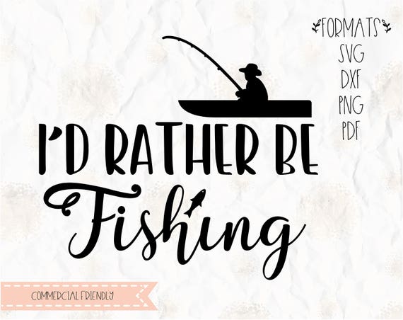 Download I'd rather be fishing gone fishing fish boat SVG | Etsy