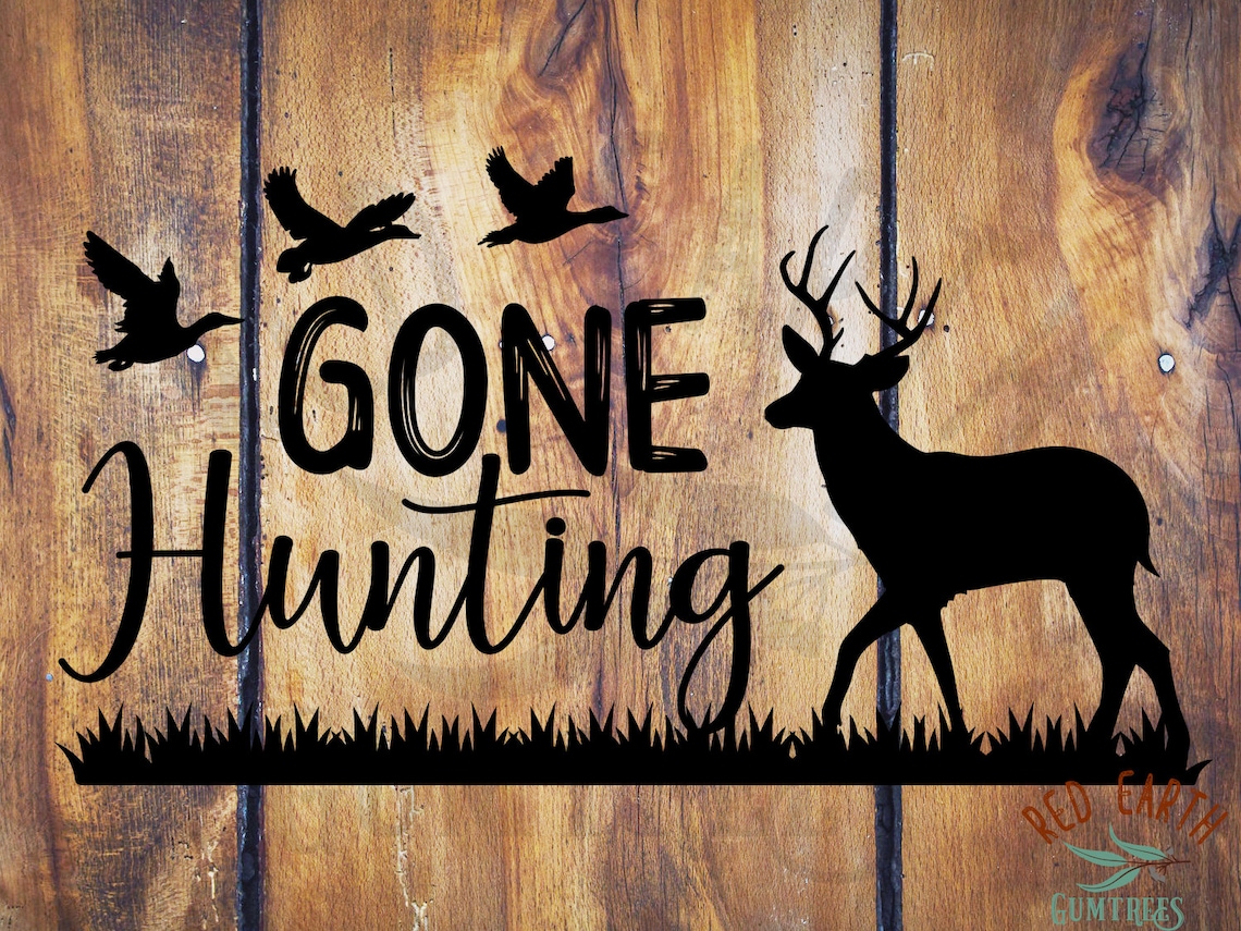 Gone hunting deer hunting duck hunting SVG PNG DXF Eps | Etsy
