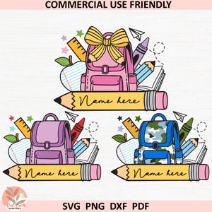 May include: Three school-themed designs featuring backpacks, pencils, and school supplies. Each design includes a backpack in different colours, a pencil with the text "Name here", and other school elements. The image also includes the text "COMMERCIAL USE FRIENDLY".