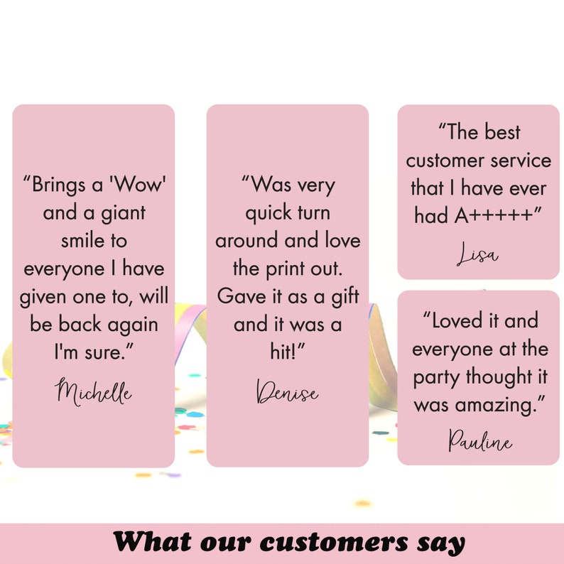 May include: Pink rectangular cards with customer testimonials. The cards feature quotes like "Brings a 'Wow'" and "Was very quick turn around." The text "What our customers say" is at the bottom.