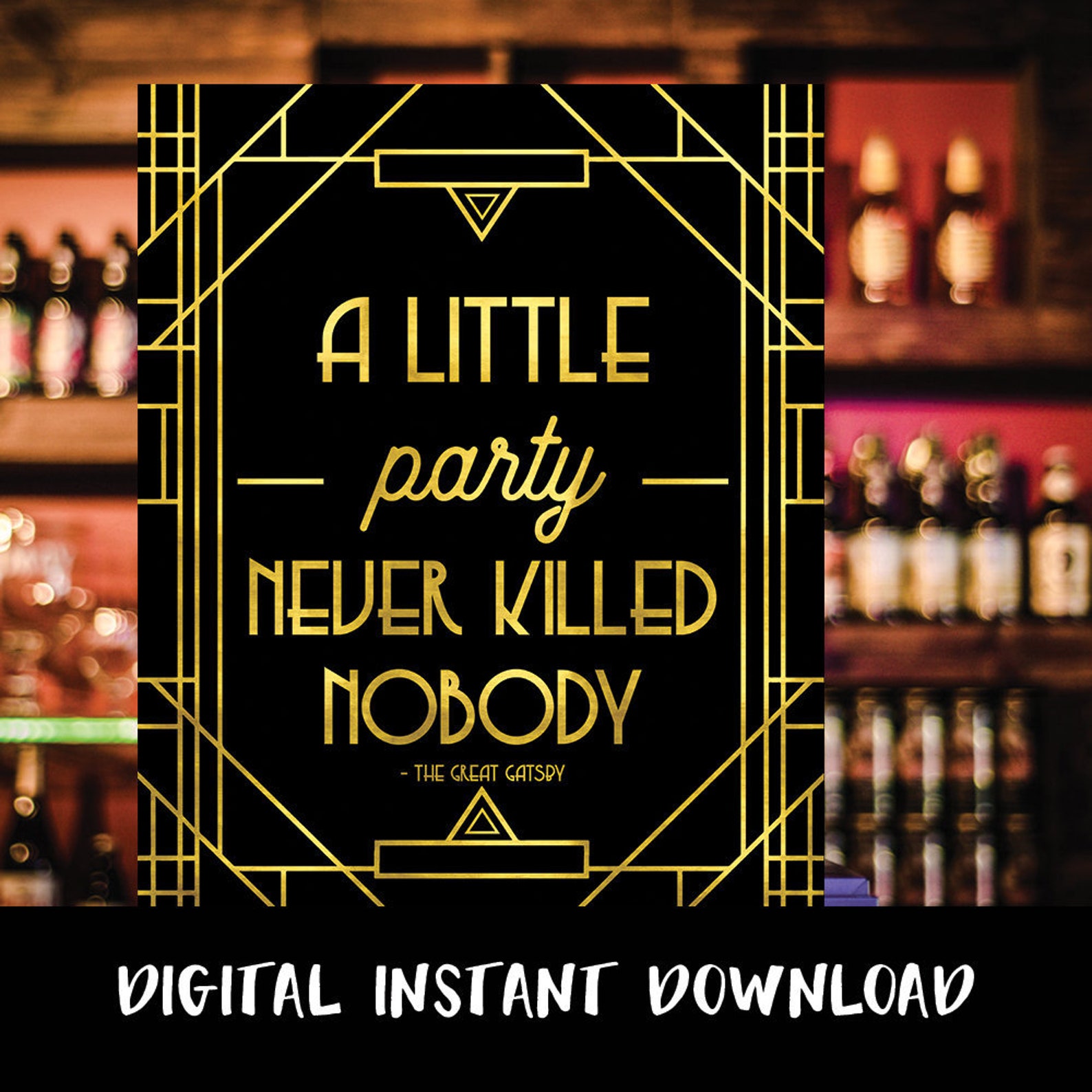 Great Gatsby Party Sign Great Gatsby Quote Art Deco Etsy