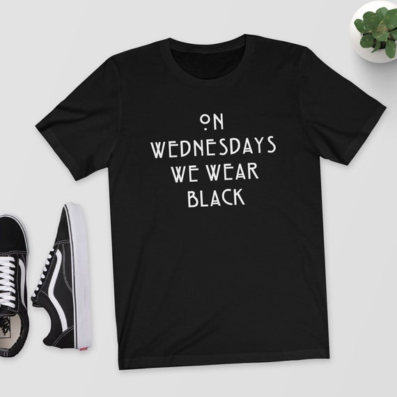 Funny Novelty Tops T-Shirt Womens tee TShirt On Wednesdays We Wear Black 