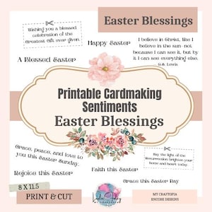 May include: A printable cardmaking sentiments sheet with Easter blessings. The design features floral accents, text like "Happy Easter" and "Grace, peace, and love to you this Easter Sunday." The sheet is 8 x 11.5 inches.