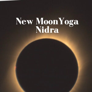 May include: A book cover featuring a dark image of a solar eclipse with a bright orange corona. The title "New Moon Yoga Nidra" is in white text, with the author's name, "By Nya Patrinos," below.