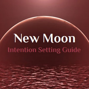 New Moon Intention Setting Guide eBook with Meditation Scripts and Journaling Prompts