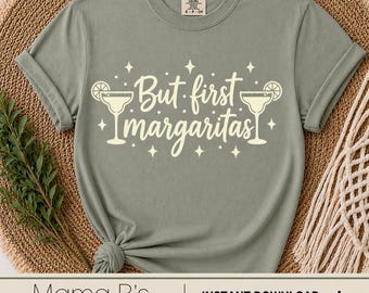 Pero primero / Margaritas / Imágenes PNG del Cinco de Mayo / Ambiente veraniego / Camiseta divertida de cócteles / Amante de las margaritas / Camisetas de margaritas / Camiseta para beber durante el día /